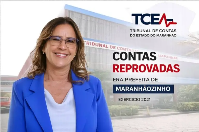“SE LASCOU”! Prefeita de Maranhãozinho tem contas reprovadas pelo TCE-MA